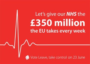 Vote Leave - NHS 350 Million - Brexit