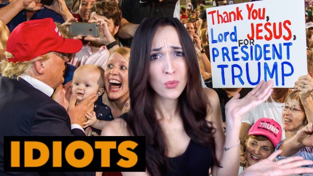 Donald Trump supporters - idiots